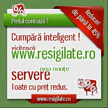 Servere Configurabile ieftine pe Resigilate.ro