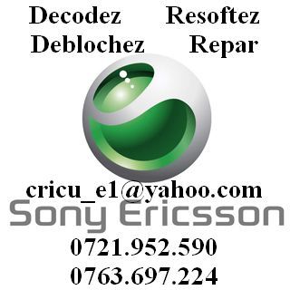 0721.952.590; 0763.697.224 Service GSM Deblochez Repar Customizez Decodez Resoftez Sony Ericsson - D