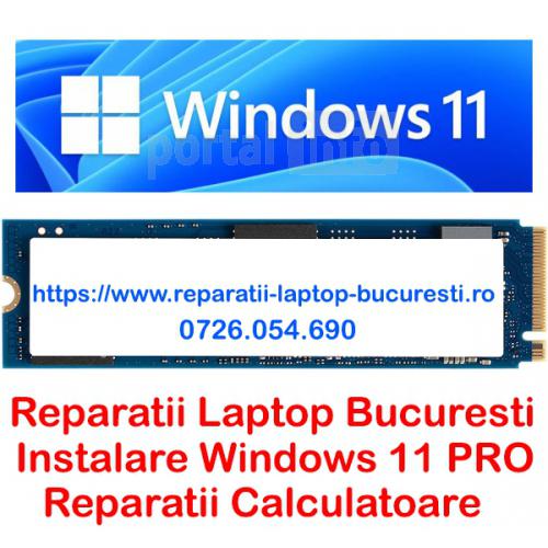 INSTALARE WINDOWS 11 PRO REPARATII LAPTOP LA DOMICILIU SERVICE PC